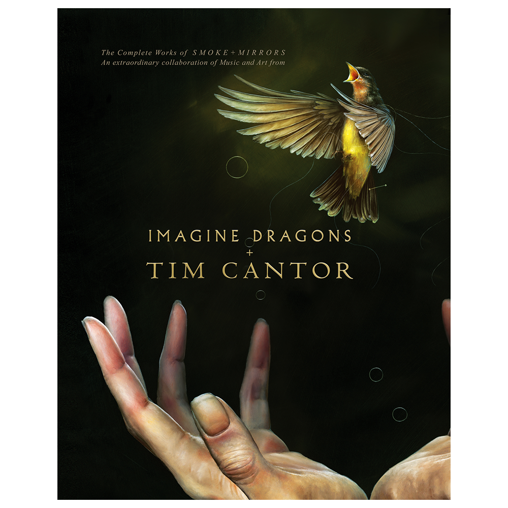 The Complete Works of Smoke + Mirrors   An Extraordinary Collaboration of Music and Art from Imagine Dragons & Tim Cantor